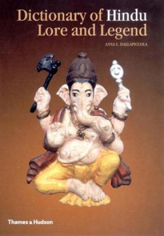 Könyv Dictionary of Hindu Lore and Legend Anna Dallapiccola