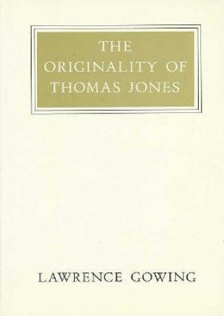 Книга The Originality of Thomas Jones Lawrence Gowing