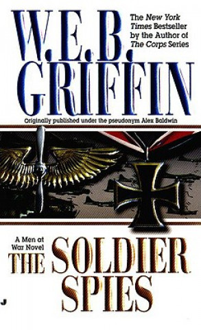 Knjiga The Soldier Spies W. E. B. Griffin