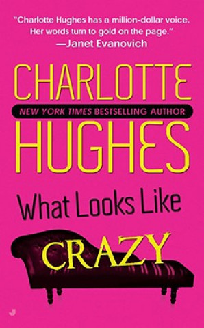 Kniha What Looks Like Crazy Charlotte Hughes