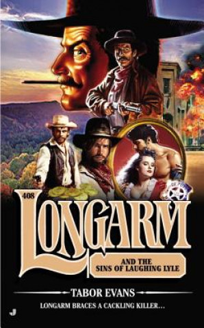 Kniha Longarm #408: Longarm and the Sins of Laughing Lyle Tabor Evans