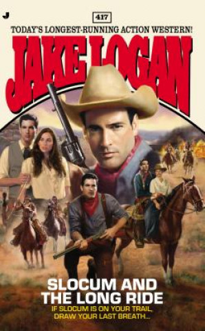 Libro Slocum and the Long Ride Jake Logan