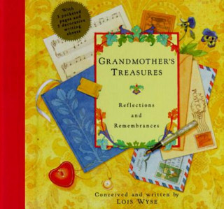 Книга Grandmother's Treasures: Reflections and Remembrances Lois Wyse
