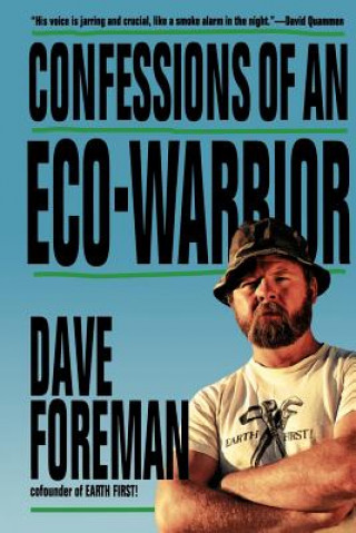 Kniha Confessions of an Eco-Warrior Dave Foreman