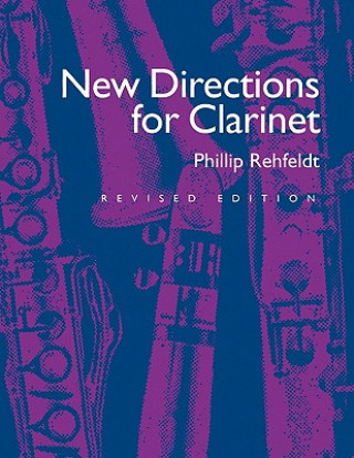 Könyv New Directions for Clarinet Phillip Rehfeldt