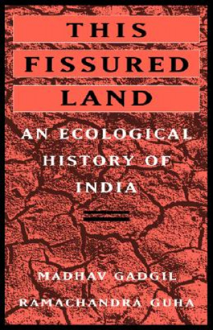 Kniha This Fissured Land: An Ecological History of India Madhav Gadgil
