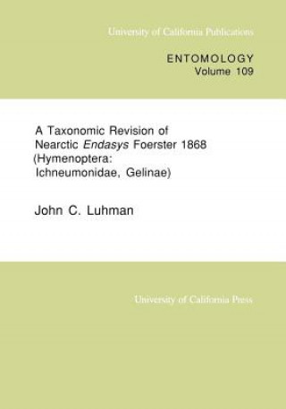 Książka A Taxonomic Revision of Nearctic Endasys Foerster 1868 (Hymenoptera: Ichneumonidae, Gelinae) John C. Luhman