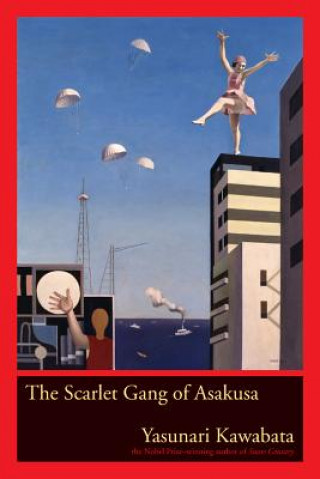 Kniha The Scarlet Gang of Asakusa Yasunari Kawabata