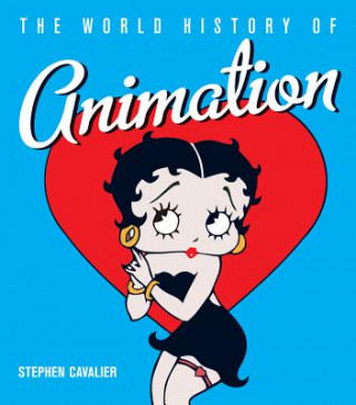 Book The World History of Animation Stephen Cavalier