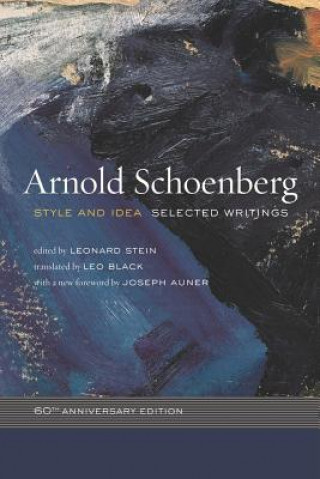 Könyv Style and Idea: Selected Writings Arnold Schoenberg