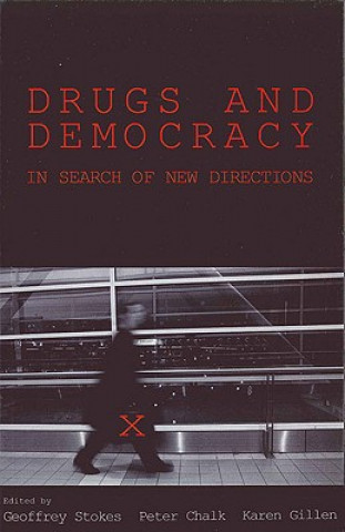 Książka Drugs and Democracy: In Search of New Directions Geoffrey Stokes