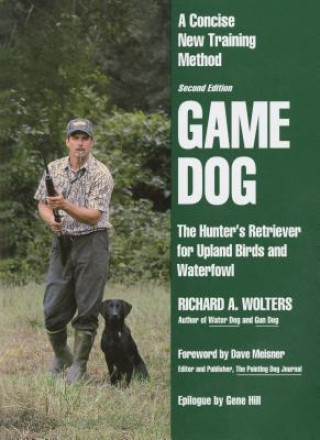 Kniha Game Dog: Second Revised Edition Richard A. Wolters