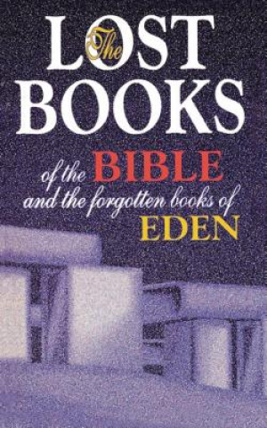 Carte Lost Books of the Bible and the Forgotten Books of Eden Frank Crane