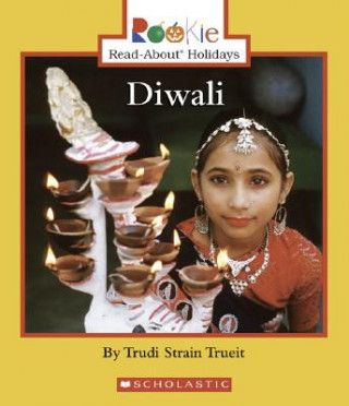 Könyv Diwali (Rookie Read-About Holidays: Previous Editions) Trudi Strain Trueit