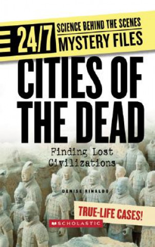 Książka Cities of the Dead: Finding Lost Civilizations Denise Rinaldo