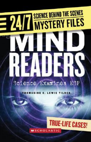 Kniha Mind Readers (24/7: Science Behind the Scenes: Mystery Files) Thomasine E. Lewis Tilden