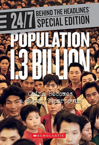 Kniha Population 1.3 Billion: China Becomes a Super Superpower Inc. Scholastic