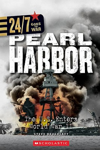 Carte Pearl Harbor: The U.S. Enters World War II Steve Dougherty