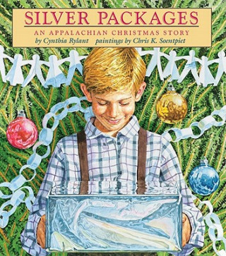 Knjiga Silver Packages: An Appalachian Christmas Story Cynthia Rylant