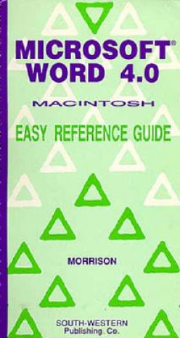 Carte Microsoft Word 4.0, Macintosh: Easy Reference Guide Connie Morrison