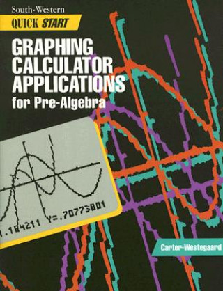 Kniha Quick Start Graphing Calculator Applications for Pre-Algebra Claudia R. Carter