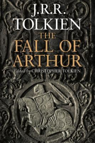 Книга The Fall of Arthur J. R. R. Tolkien