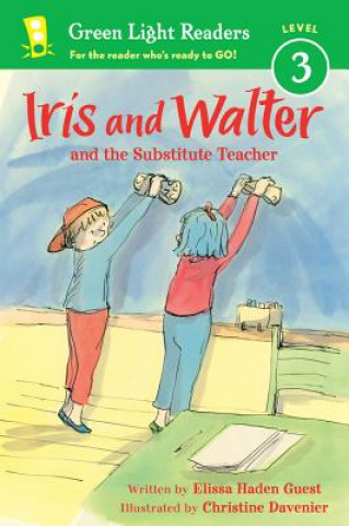 Kniha Iris and Walter: Substitute Teacher Elissa Haden Guest