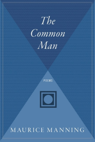 Carte The Common Man Maurice Manning
