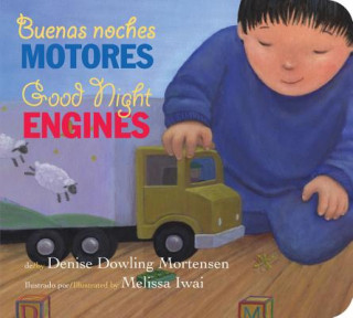 Carte Buenas noches motores/Good Night Engines bilingual board book Denise Dowling Mortensen