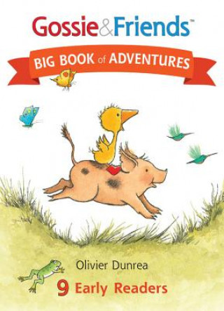 Knjiga Gossie & Friends Big Book of Adventures Olivier Dunrea