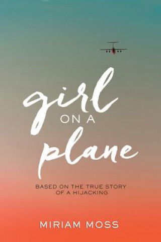 Libro Girl on a Plane Miriam Moss