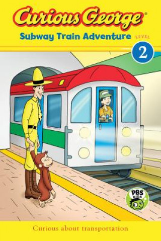 Carte Curious George Subway Train Adventure (CGTV Reader) H A Rey