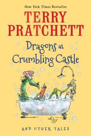 Könyv Dragons at Crumbling Castle: And Other Tales Terry Pratchett