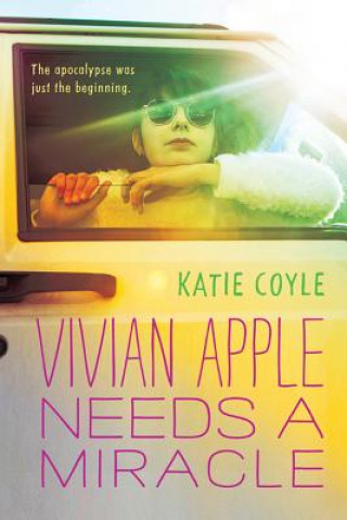 Knjiga Vivian Apple Needs a Miracle Katie Coyle