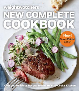 Könyv Weight Watchers New Complete Cookbook, Smartpoints Edition: Over 500 Delicious Recipes for the Healthy Cook's Kitchen Weight Watchers