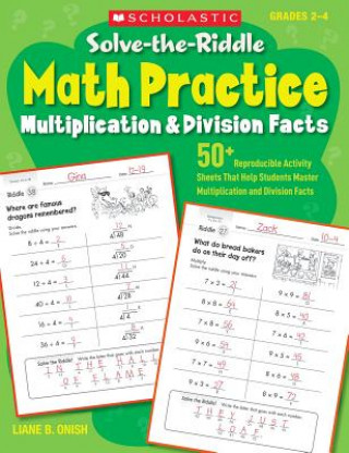 Könyv Solve-The-Riddle Math Practice, Grades 2-4: Multiplication & Division Facts Liane Onish