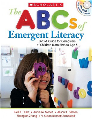 Carte The ABCs of Emergent Literacy: DVD & Guide for Caregivers of Children from Birth to 5 Nell Duke