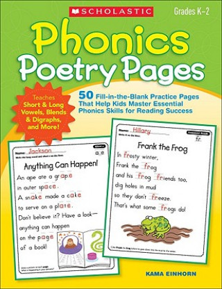 Kniha Phonics Poetry Pages: 50 Fill-In-The-Blank Practice Pages That Help Kids Master Essential Phonics Skills for Reading Success Kama Einhorn