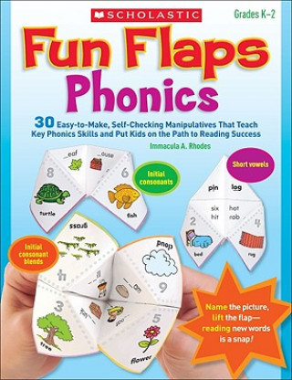 Книга Fun Flaps: Phonics: 30 Easy-To-Make, Self-Checking Manipulatives That Teach Key Phonics Skills and Put Kids on the Path to Reading Success Immacula Rhodes