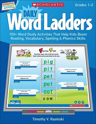 Carte Interactive Whiteboard Activities: Daily Word Ladders (Gr. 1-2): 150+ Word Study Activities That Help Kids Boost Reading, Vocabulary, Spelling & Phoni Timothy V. Rasinski