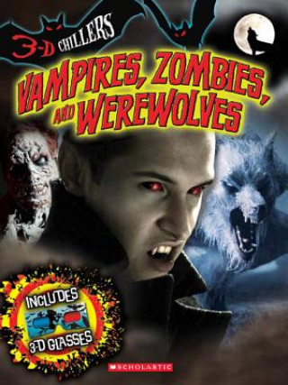 Könyv Vampires, Zombies, and Werewolves [With 3-D Glasses] Deborah Kespert