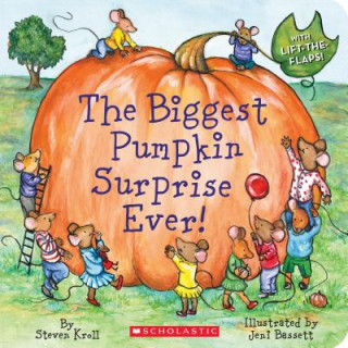 Kniha The Biggest Pumpkin Surprise Ever! Steven Kroll