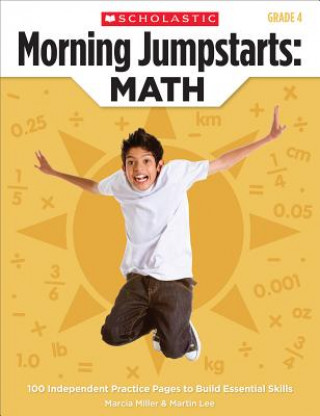 Kniha Morning Jumpstarts: Math (Grade 4): 100 Independent Practice Pages to Build Essential Skills Martin Lee