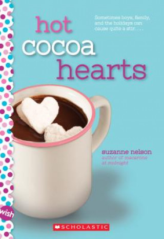 Libro Hot Cocoa Hearts: A Wish Novel Suzanne Nelson