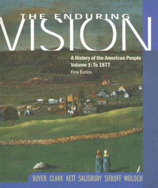 Könyv The Enduring Vision, Volume 1: A History of the American People: To 1877 Paul S. Boyer