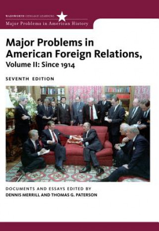 Книга Major Problems in American Foreign Relations, Volume II: Since 1914 Dennis Merrill