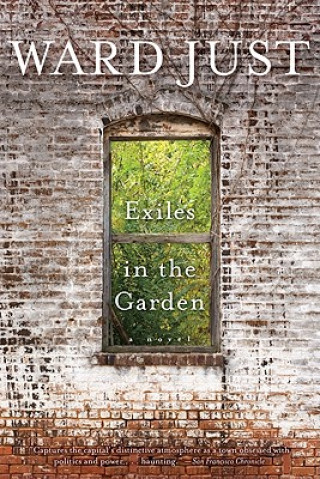 Kniha Exiles in the Garden Ward Just