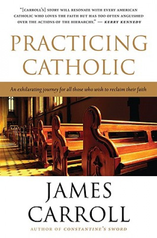 Kniha Practicing Catholic James Carroll