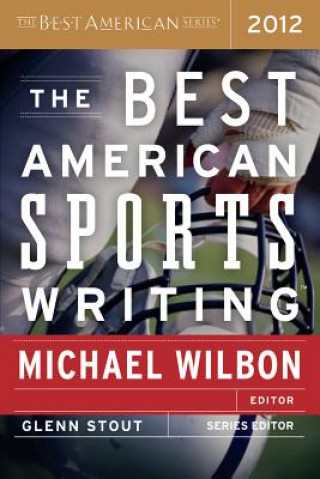 Książka The Best American Sports Writing Michael Wilbon