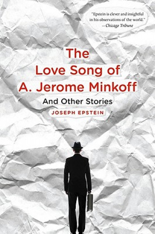 Kniha The Love Song of A. Jerome Minkoff: And Other Stories Joseph Epstein